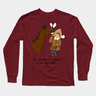 horsin around Long Sleeve T-Shirt